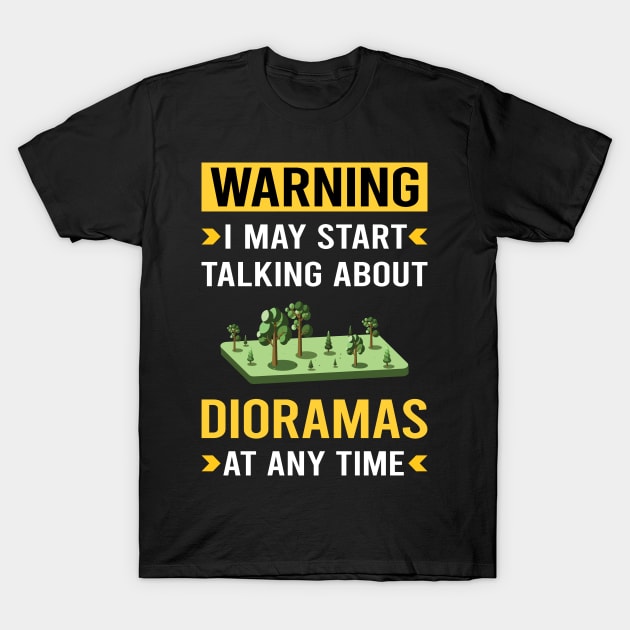 Warning Diorama Dioramas T-Shirt by Good Day